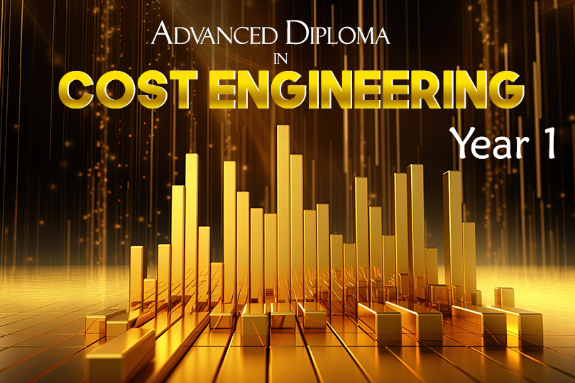 Advanced Diploma in Cost Engineering Year 1