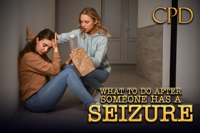 CPD – What to do After Someone has a Seizure