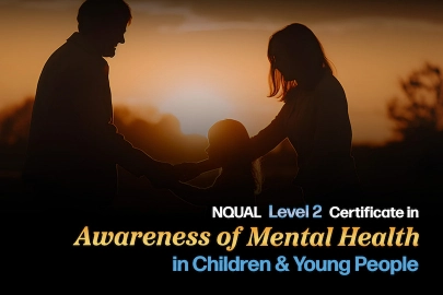 NQUAL Level 2 Certificate In Awareness of Mental Health in Children & Young People