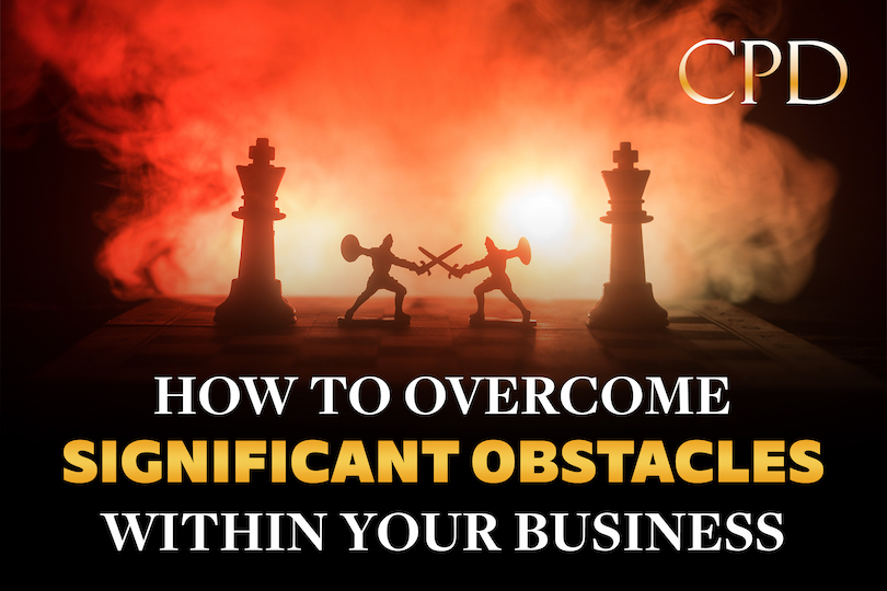 CPD in How to Overcome Significant Obstacles within Your Business