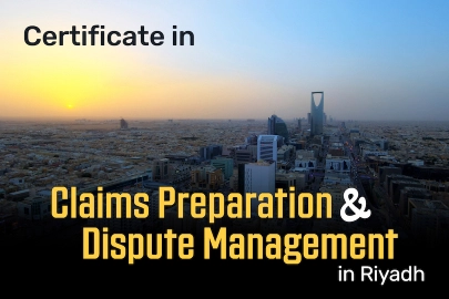 Certificate in Claims Preparation and Dispute Management - Riyadh