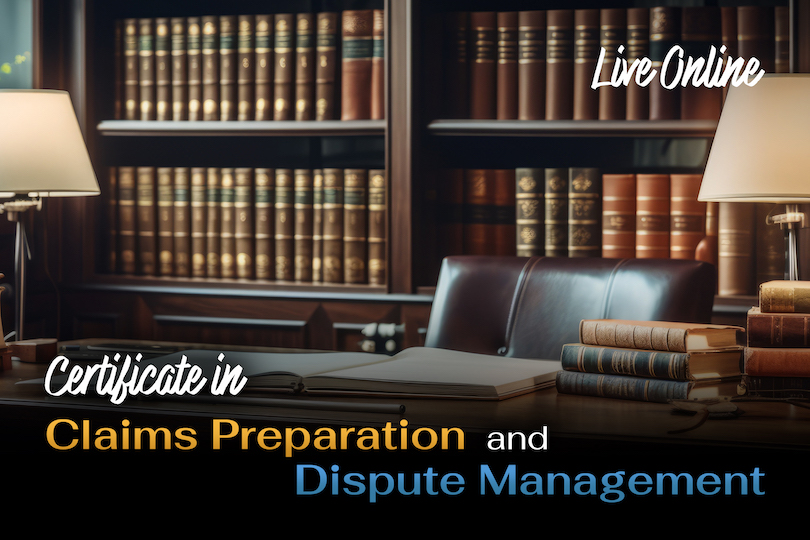 Certificate in Claims Preparation and Dispute Management - Live Online