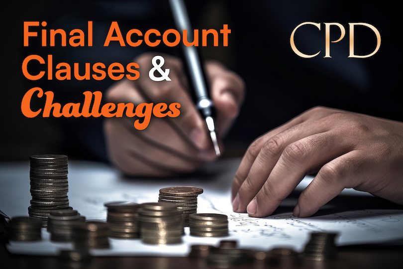 CPD in Final Account Clauses and Challenges